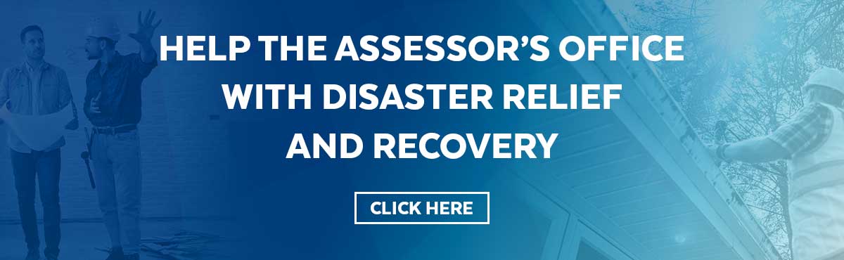 Help the Assessor's Office with disaster relief and recovery